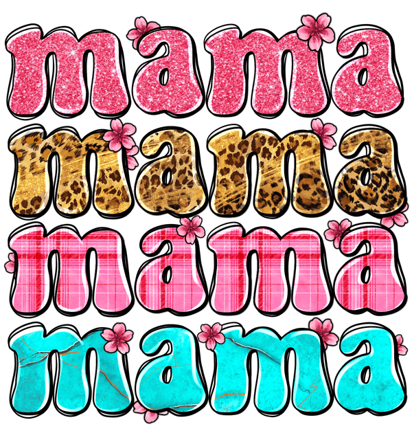 Mama Mama Mama Mama DTF (direct-to-film) Transfer – Twisted Image Transfers