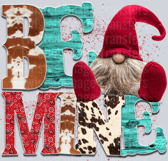 Be Mine In Animal Print Font With Gnome In Red – Twisted Image Transfers