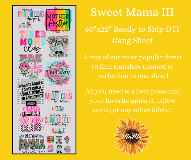 Sweet Mama 3 60x22" DTF Ready to Ship Gang Sheet