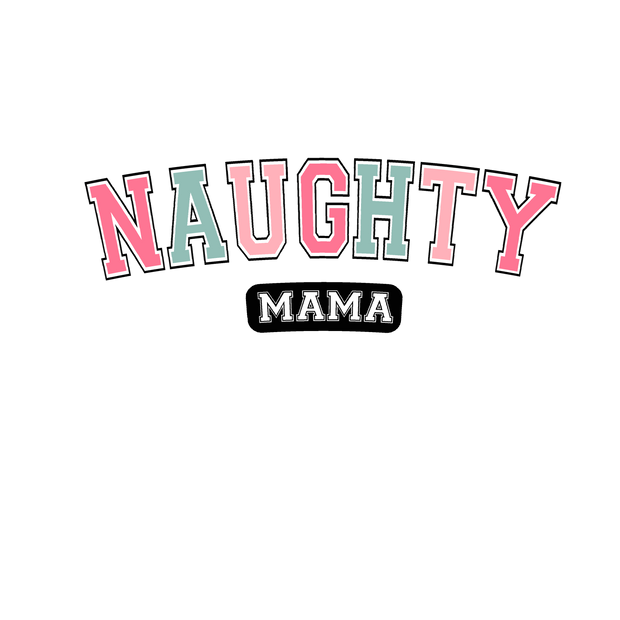 13_Naughty_Mama 2 DTF (direct-to-film) Transfer