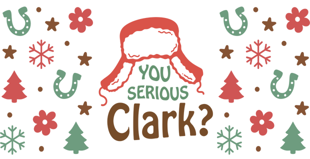 You Serious Clark Christmas 16oz UV DTF Libby Cup Wrap