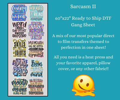 Sarcasm 2 60x22" DTF Ready to Ship Gang Sheet