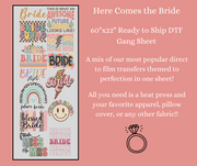 Here Comes the Bride 60x22" DTF Ready to Ship Gang Sheet