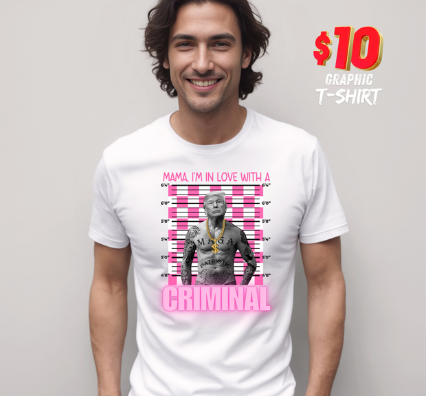 Mama, I'm in Love with a Felon Trump T-shirt