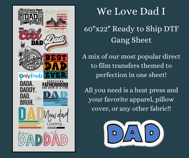 We Love Dad 1 60x22" DTF Ready to Ship Gang Sheet