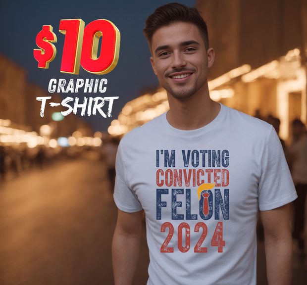 Trump I'm Voting Convicted Felon 2024 T-shirt