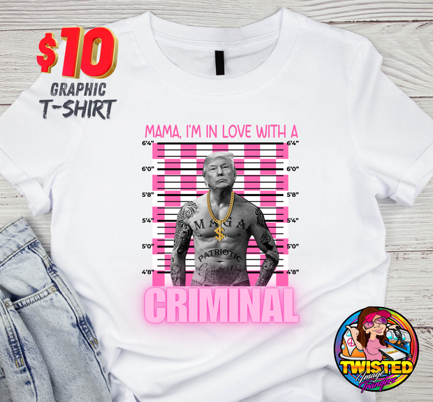 Mama, I'm in Love with a Felon Trump T-shirt