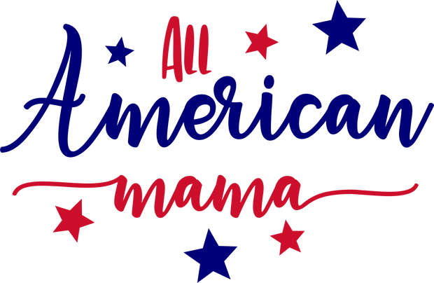 All American Mama DTF (direct-to-film) Transfer