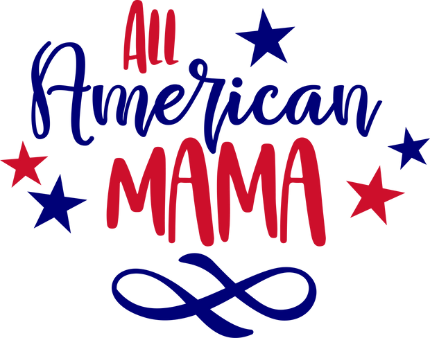All American Mama with Big Font DTF (direct-to-film) Transfer