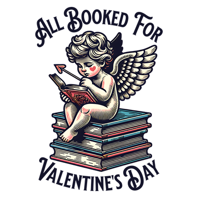 All Booked for Valentine's Day Cupid DTF (direct-to-film) Transfer