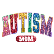 Autism Mom T-Shirt with Faux Glitter DTF (direct to film) Transfer
