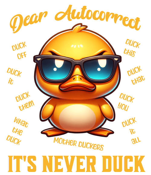 Autocorect Duck DTF (direct-to-film) Transfer – Twisted Image Transfers