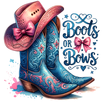 BOOTS OR BOWS DTF (direct-to-film)