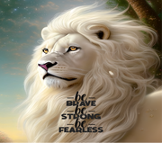 Be Brave Be Strong Be Fearless With White Lion And Sky Backdrop UV-DTF 20 oz Skinny Tumbler Wrap