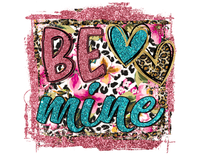 Be Mine In Pink And Turquoise Glitter Font With Animal Print Heart DTF (direct-to-film) Transfer