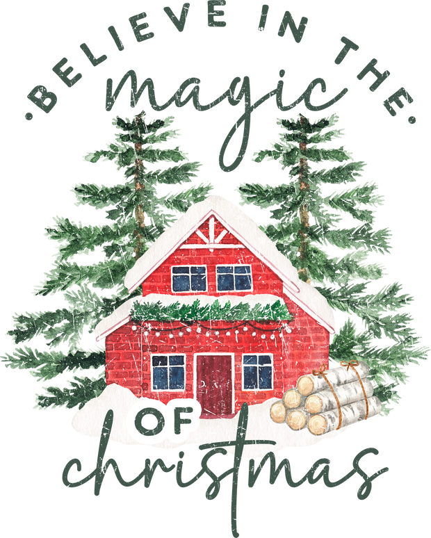 Believe in Magic Christmas House DTF (direct-to-film) Transfer