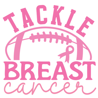 Breast Cancer-Tackle DTF (direct-to-film) Transfer