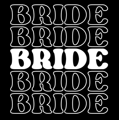 Bride Bride Bride DTF (direct-to-film) Transfer