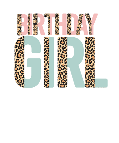 Cheetah Lined Font Birthday Girl DTF (direct-to-film) Transfer