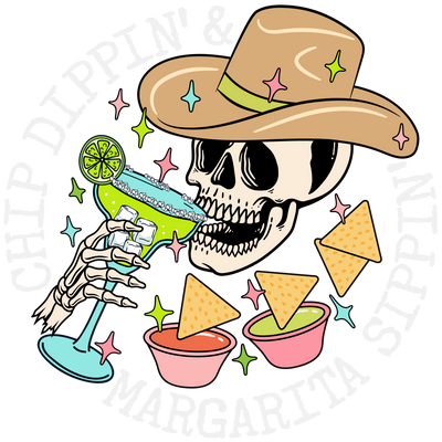 Chip Dippin Margarita Sippin Skellie Cowboy White Text DTF (direct-to-film) Transfer