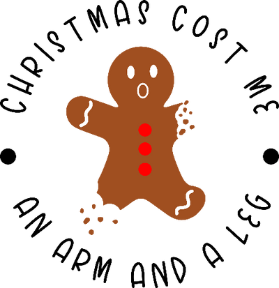 Christmas Cost Me An Arm And A Leg Gingerbread Man Christmas DTF (direct-to-film) Transfer