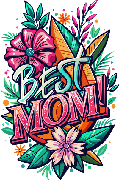 Colorful Best Mom Pink Flowers DTF (direct-to-film) Transfer