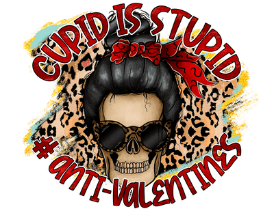 Cupid Is Stupid Anti Valentines Day In Red Font With Skull DTF (direct-to-film) Transfer