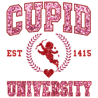 Cupid University Glitter DTF Direct to Film Transfer - Twisted Image Transfers