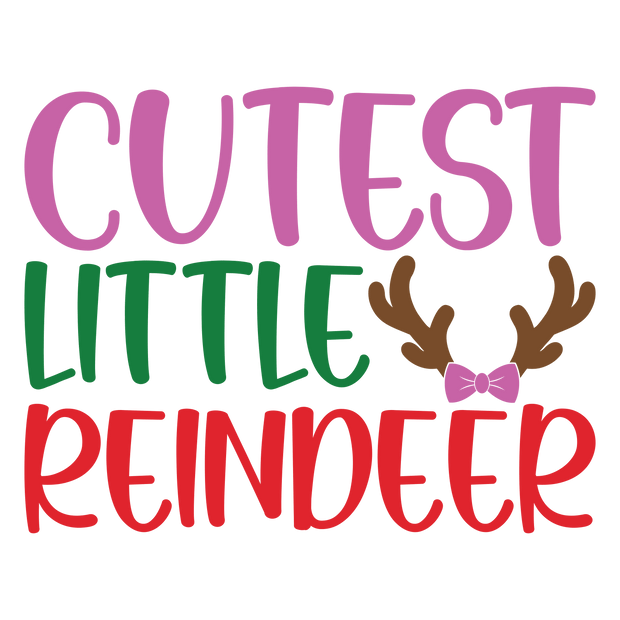 Cutest Little Reindeer Direct to Film DTF Transfer - Twisted Image Transfers