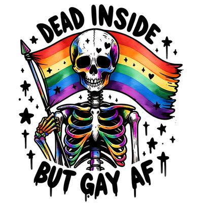 DEAD INSIDE BUT GAY AF 2 DTF (direct-to-film) Transfer