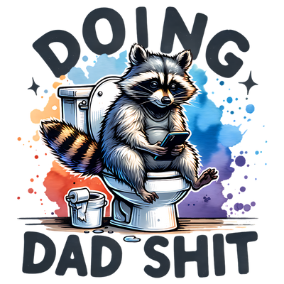 DOING DAD SHIT RACCOON WATER COLOR DTF (direct-to-film) Transfer