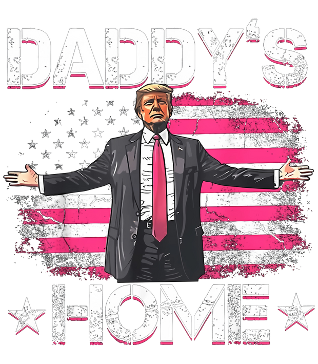 Daddy's Home Distressed Flag Trump DTF (direct-to-film) Transfer