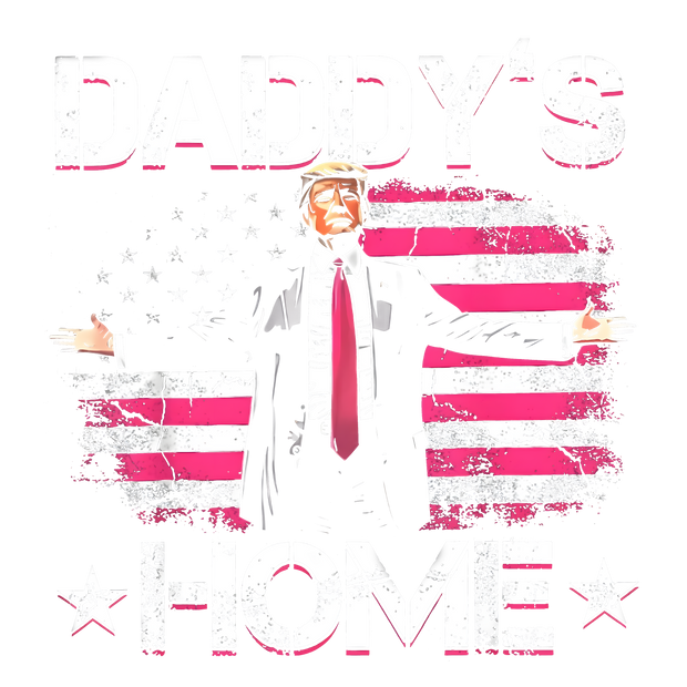 Daddy's Home Distressed Flag DTF (direct-to-film) Transfer