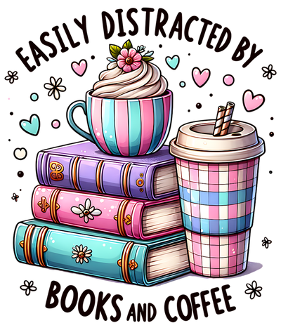 Distracted by Books & Coffee DTF (direct-to-film) Transfer