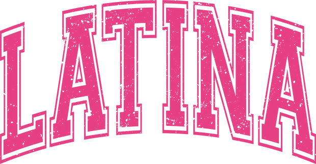 Distressed Hot Pink Latina DTF (direct-to-film) Transfer