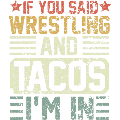 Distressed Wrestling & Tacos DTF (direct-to-film) Transfer