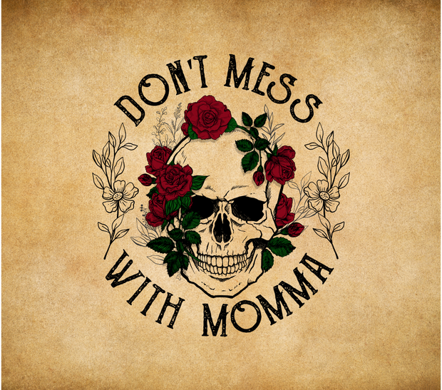 Don't Mess with Momma UV DTF Wrap for 20 oz Skinny Tumbler