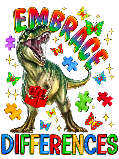 Embrace Differences Autism T-Rex DTF (direct to film) Transfer