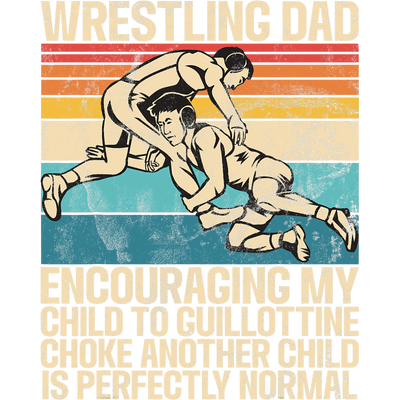 Encouraging my Child Wrestling Dad DTF (direct-to-film) Transfer