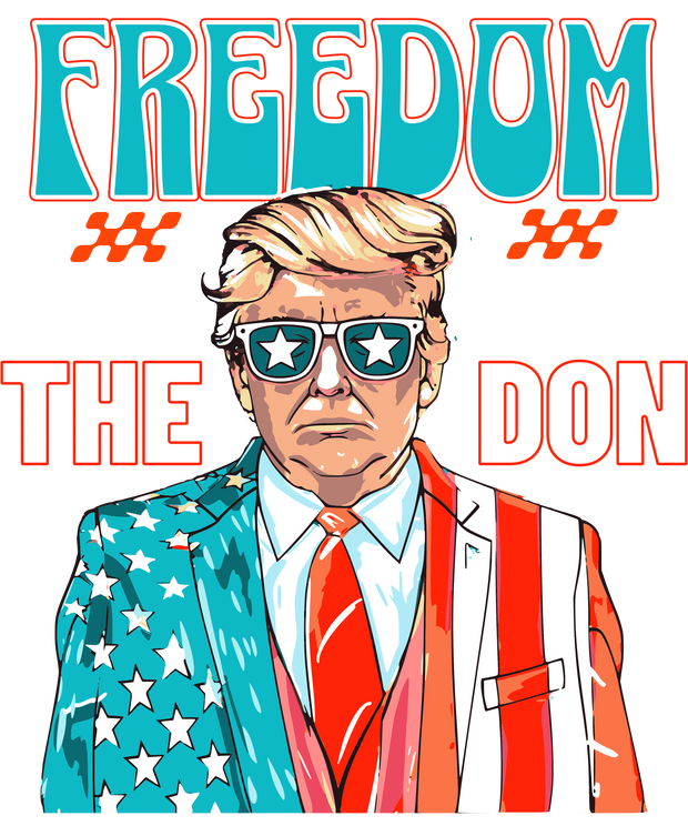 Freedom "The Don" Trump DTF (direct-to-film) Transfer