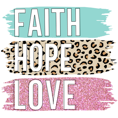 Faith Hope Love Leopard DTF (direct-to-film) Transfer