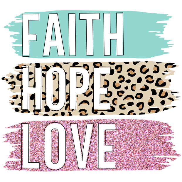 Faith Hope Love Leopard DTF (direct-to-film) Transfer