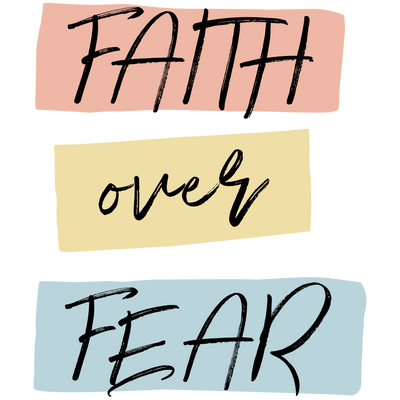 Faith Over Fear DTF (direct-to-film) Transfer