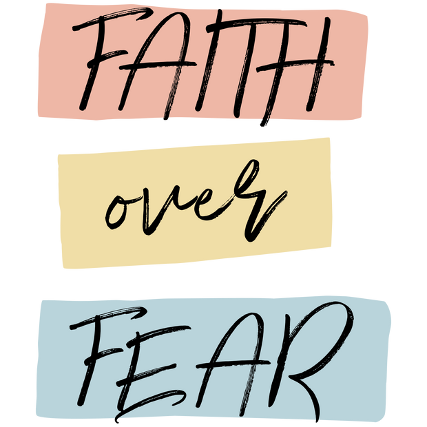 Faith Over Fear DTF (direct-to-film) Transfer