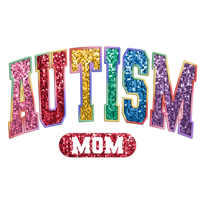 Faux Glitter Autism Mom DTF(direct to film) Transfer