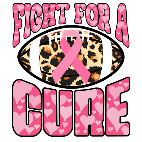 Fight for a Cure DTF (direct-to-film) Transfer