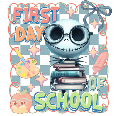 First Day of School Skeleton DTF (direct-to-film) Transfer