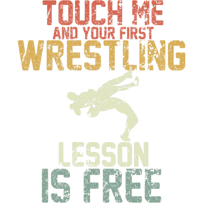 First Wrestling Lesson is Free DTF (direct-to-film) Transfer