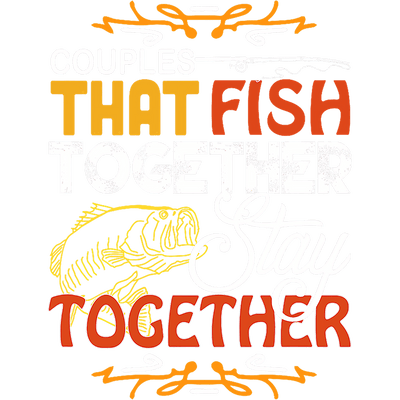 Fish Together Stay Together DTF (direct-to-film) Transfer