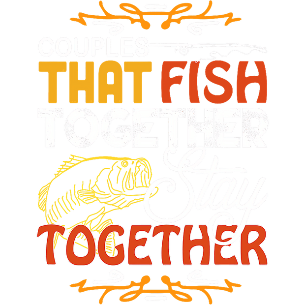 Fish Together Stay Together DTF (direct-to-film) Transfer
